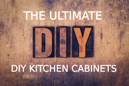 The Ultimate DIY Kitchen Cabinets